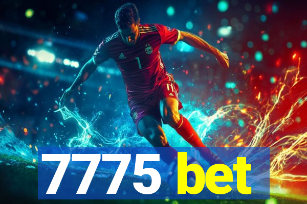 7775 bet